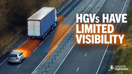 ‘Know the zones’ – National Highways launches HGV ‘blind spots’ safety campaign