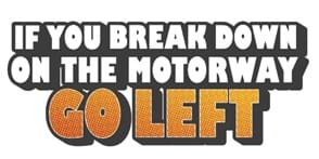 image telling you if you breakdown on a motorwaty go left 